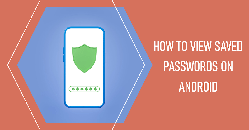 How to See Saved Password in Android Mobile