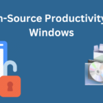 Open-Source Productivity Apps for Windows