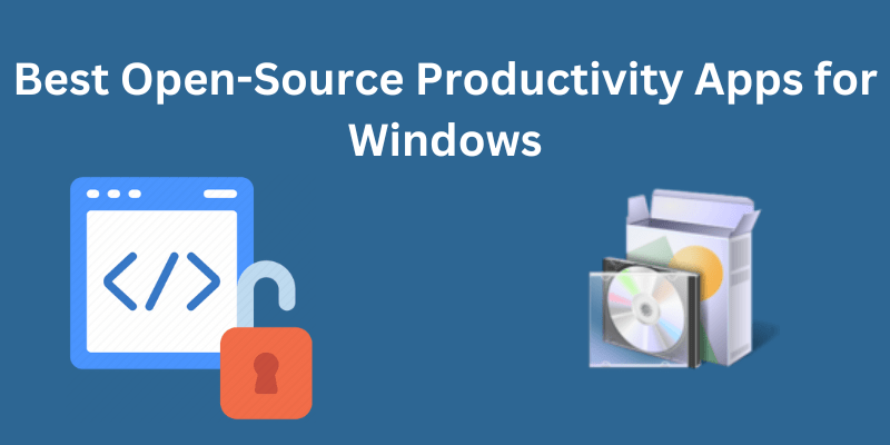 Open-Source Productivity Apps for Windows